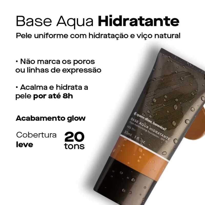 Base Aqua Hidratante Cor 15Q Quem Disse, Berenice? 30ml