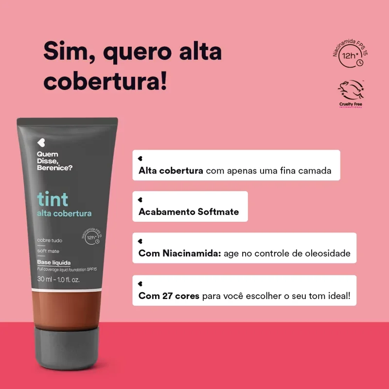 Base Líquida Tint Alta Cobertura Cor 320N Quem Disse, Berenice? 30ml